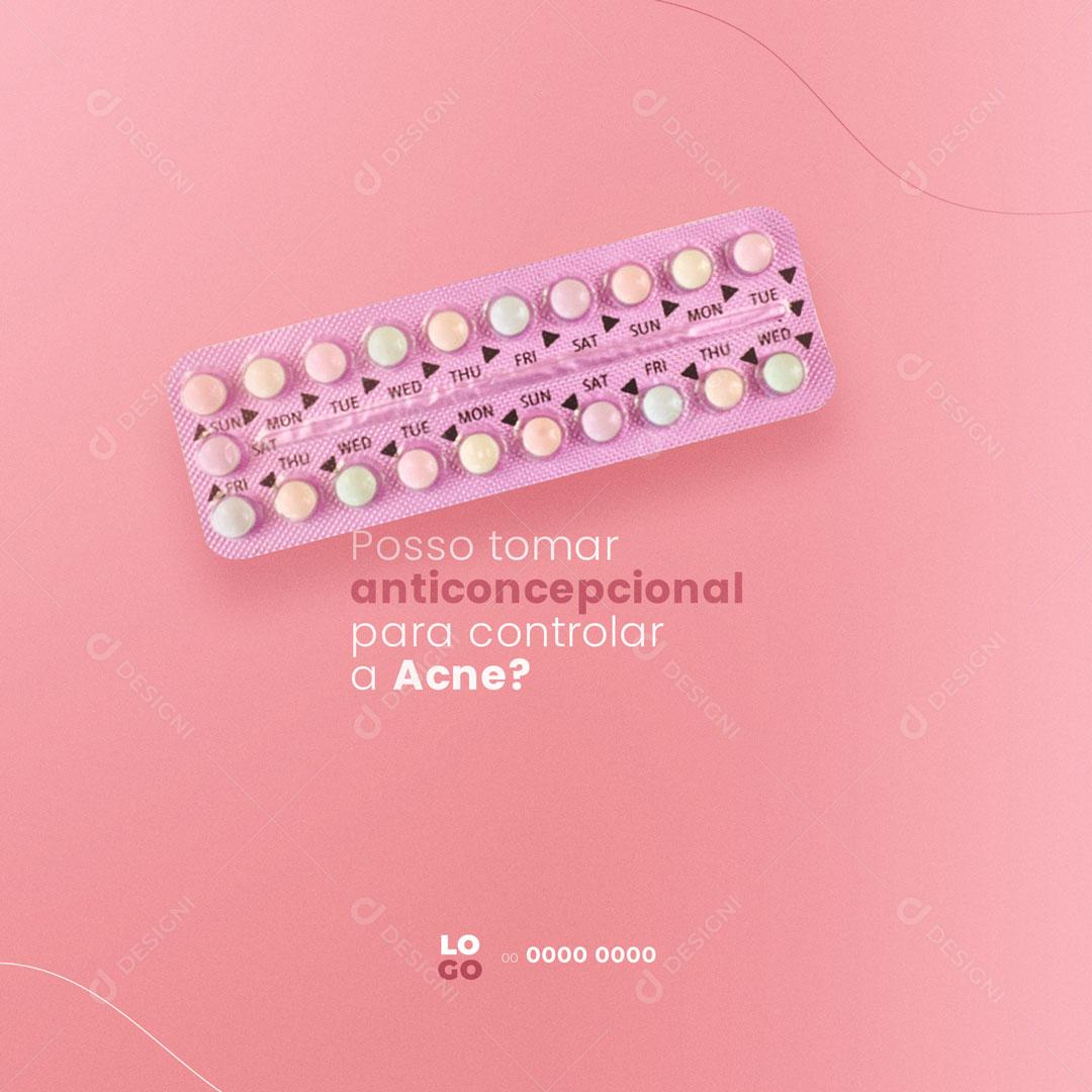 Social Media Clínica De Ginecologia E Obstetrícia Posso Tomar Anticoncepcional para Acne PSD Editável