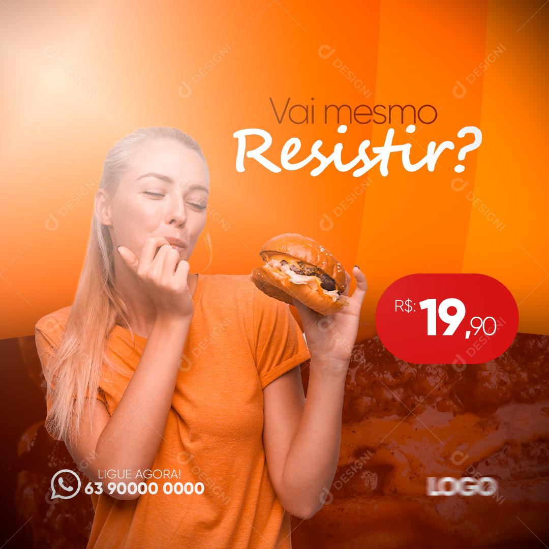 Social Media Hambúrgueria Hambúrguer Vai Mesmo Resistir? PSD Editável