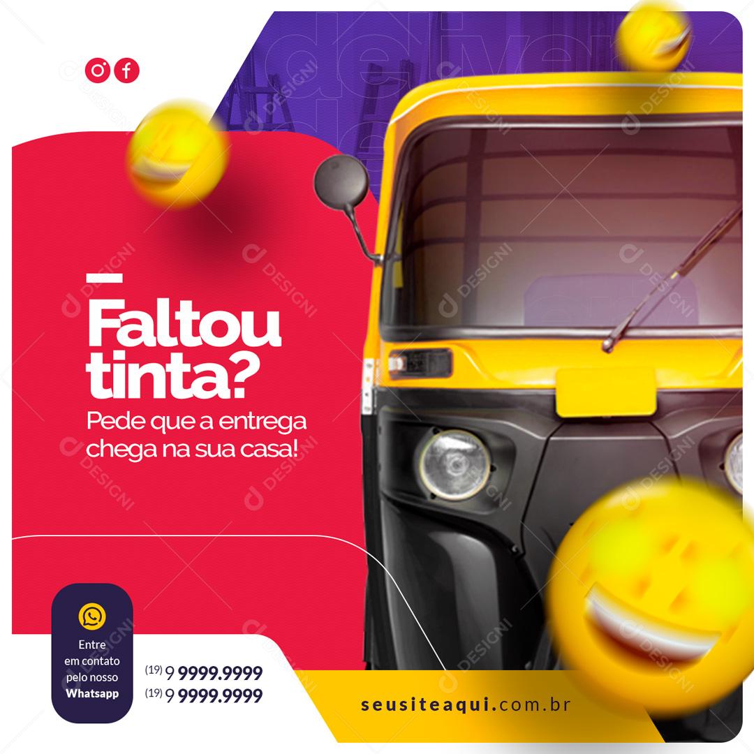 Post Loja de Tintas Faltou Tinta? Entregamos na Sua Casa Social Media PSD Editável