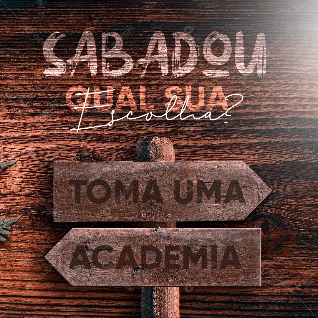 Social Media Sábado Qual Sua Escolha Toma Uma Academia PSD Editável