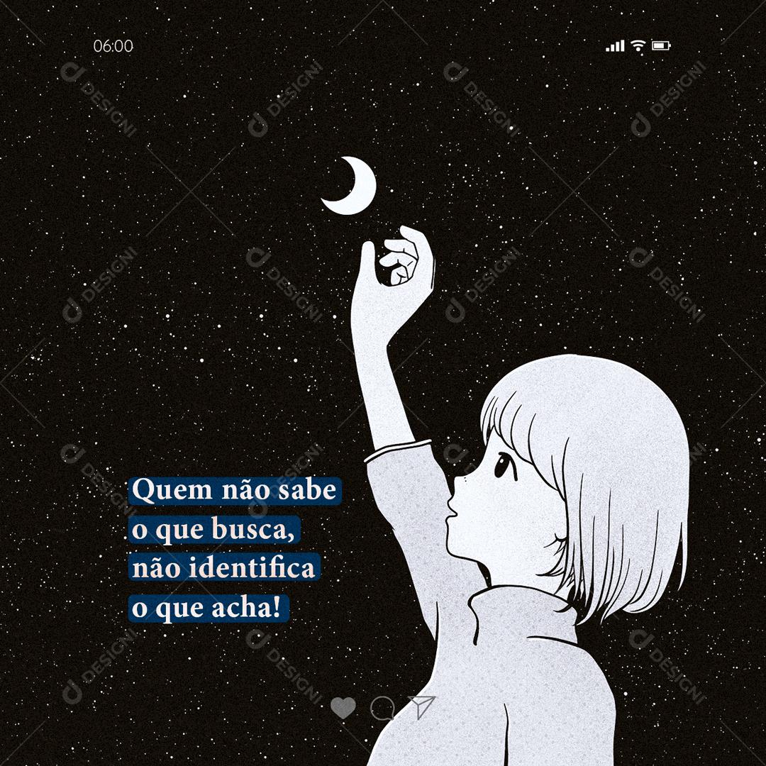 Social Media Frase Motivacional Quem não sabe o que busca PSD Editável