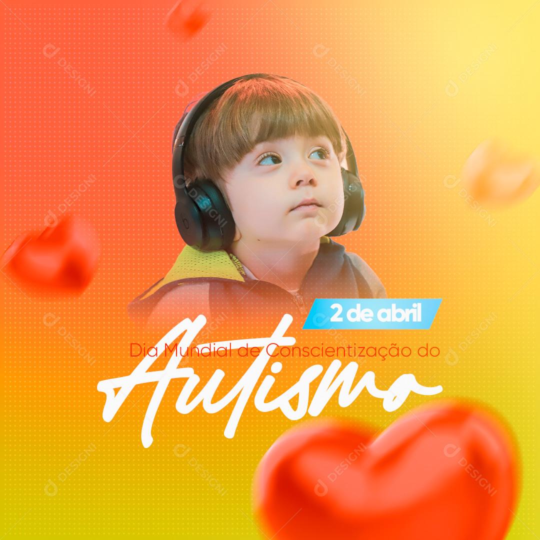 Social Media Dia Do Autismo 2 De Abril PSD Editável