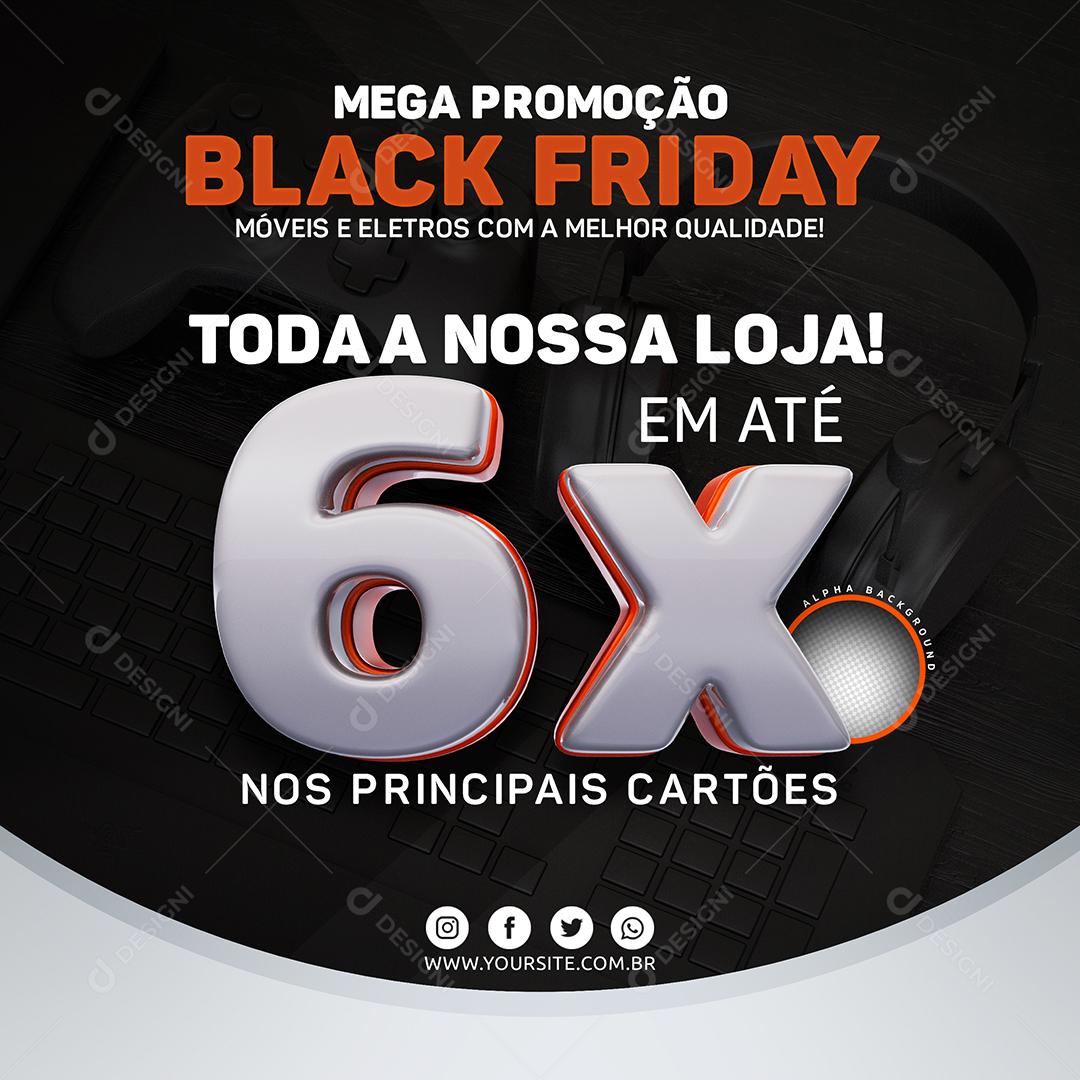 Mega Promoção Black Friday 6% de Desconto Social Media PSD Editável