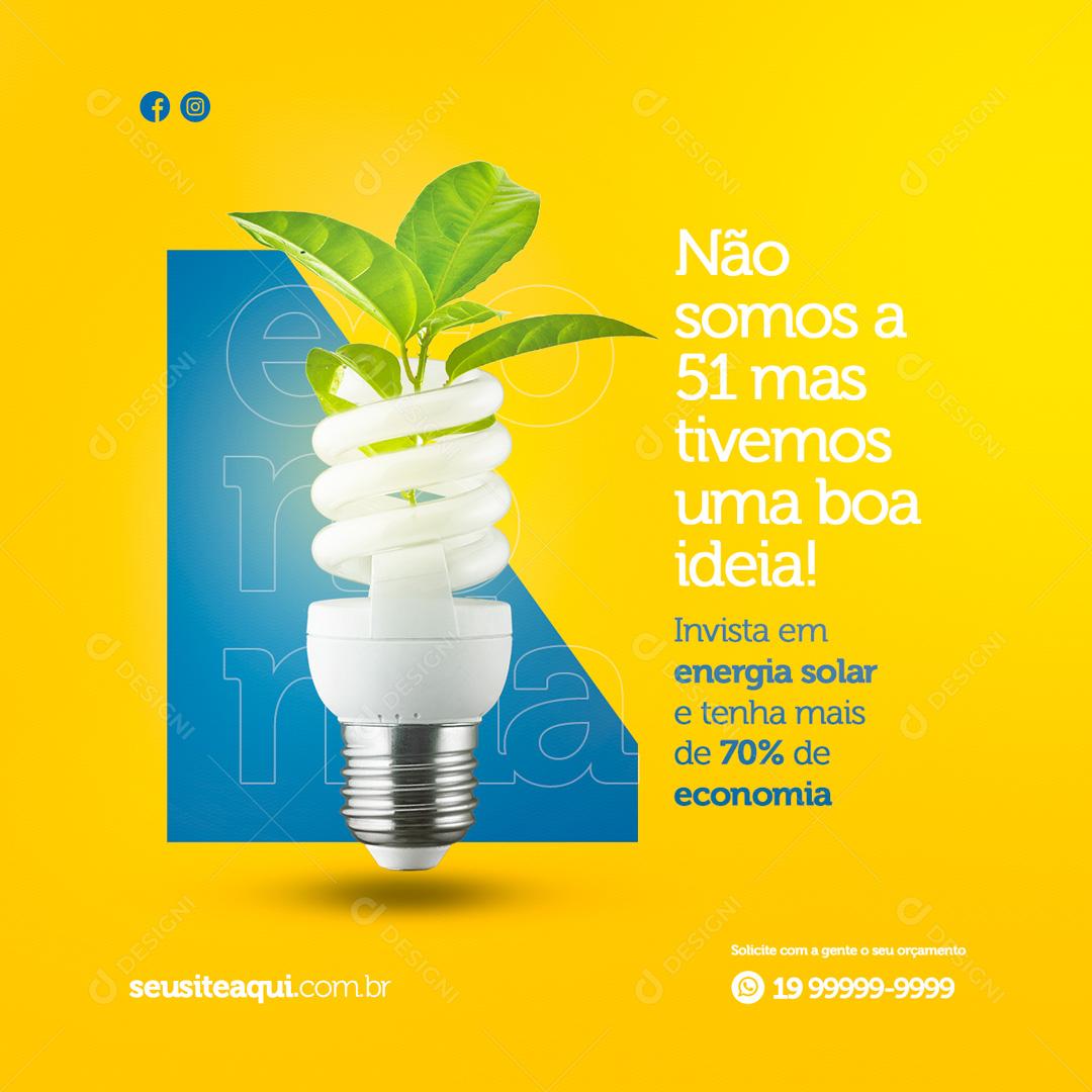 Social Media Não Somos  a 51 Mas Tivemos Uma Boa Ideia Energia Solar PSD Editável