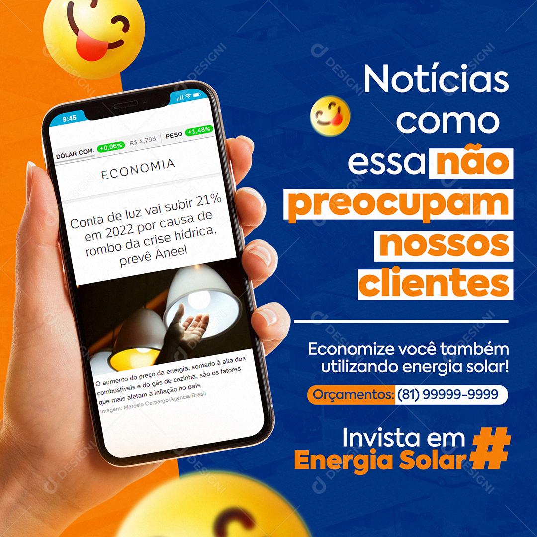 Social Media Notícias Como Essa Não Preocupam Nossos Clientes Energia Solar PSD Editável