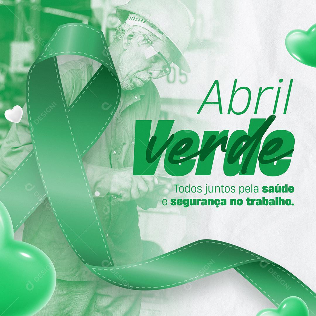 Social Media Todos Juntos Pela Saúde e Segurança no Trabalho Abril Verde PSD Editável