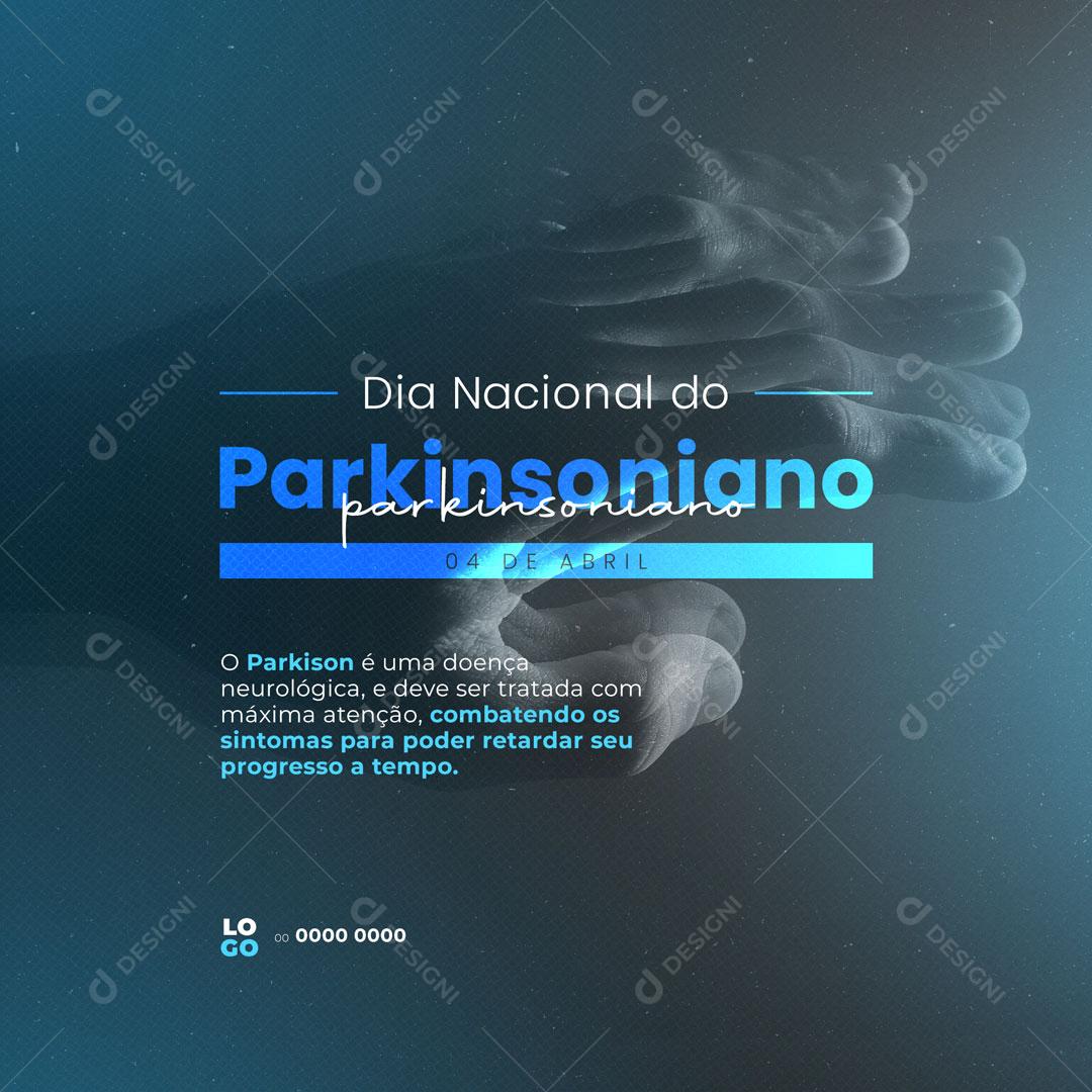 Post Dia Nacional do Parkinsoniano Parkinson 04 de Abril Social Media PSD Editável