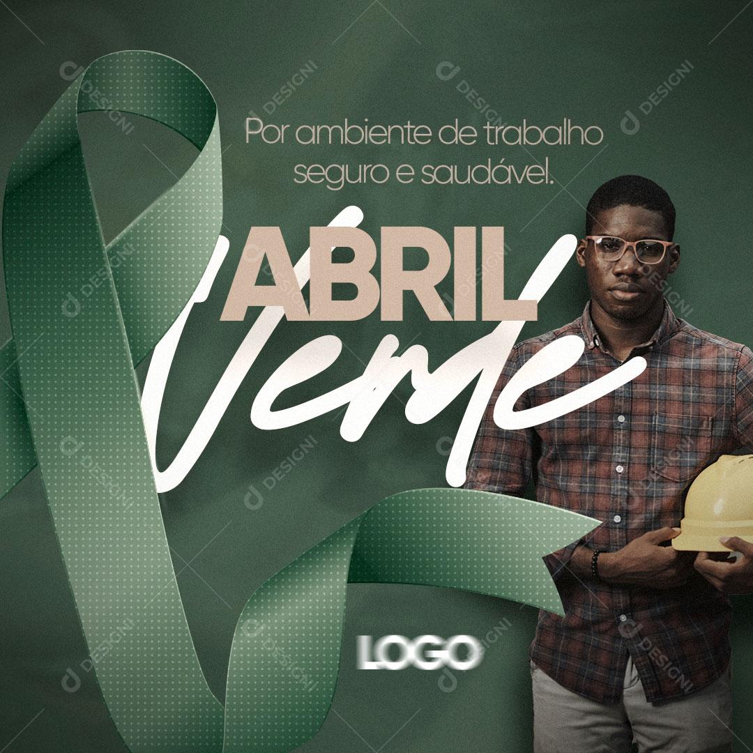 Por Ambiente de Trabalho Seguro e Saudável Abril Verde Social Media PSD Editável