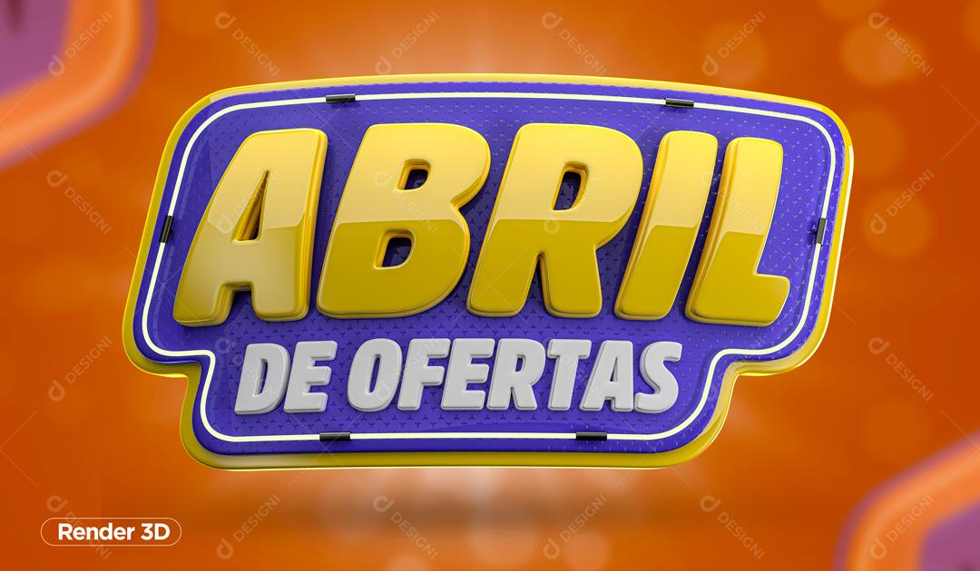 Selo 3D Para Composição Abril De Ofertas PSD Editável