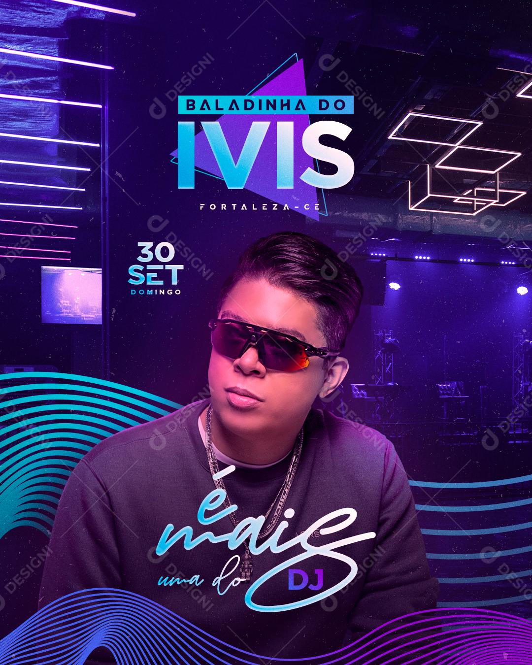 Flyer Dj Ivis é Mais Show Social Media PSD Editável