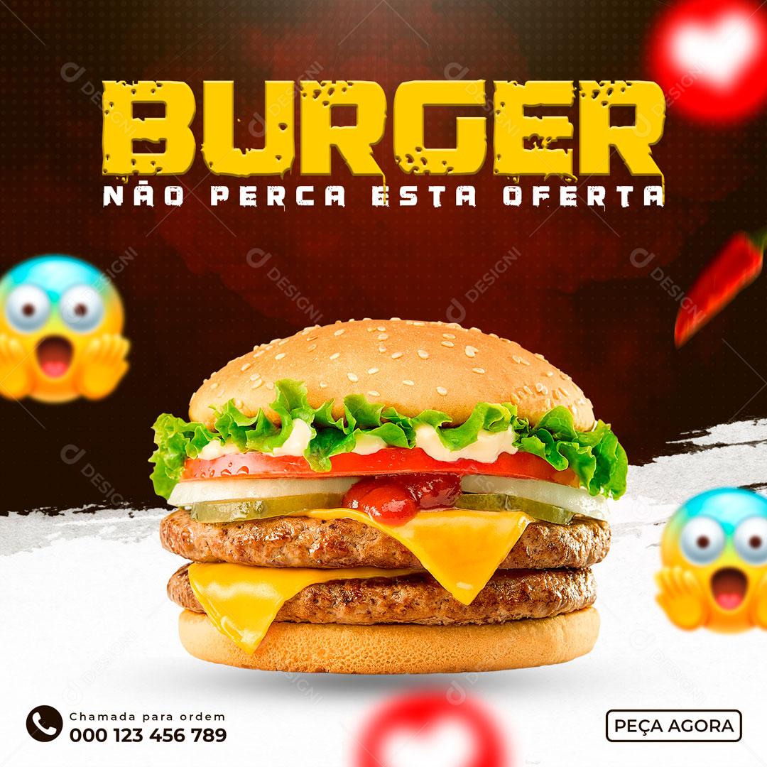 Burger Não Perca Está Ofertas Social Media PSD Editável