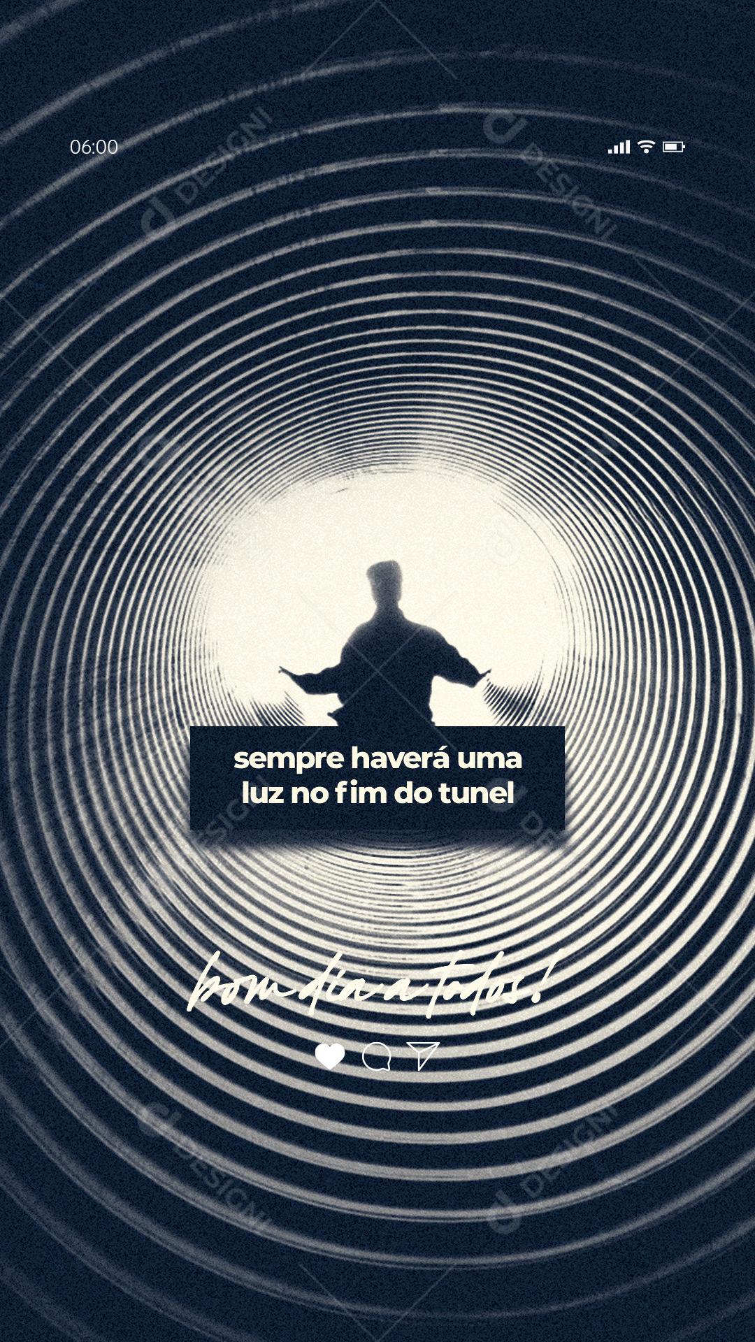 Sempre Haverá Uma Luz no Fim do Túnel Frase Motivacional Social Media PSD Editável