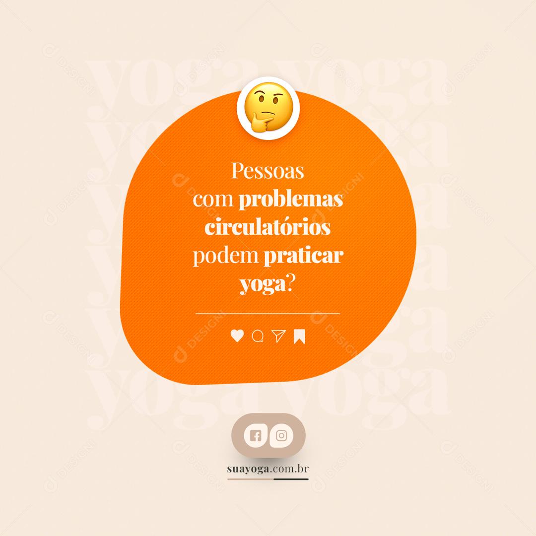 Social Media Pessoas Com Problemas Circulatórios Podem Praticar Yoga PSD Editável