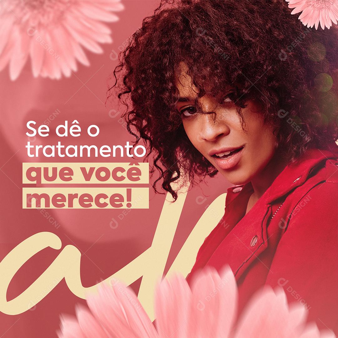 Social Media Se dê o Tratamento que Você Merece Estética Facial PSD Editável