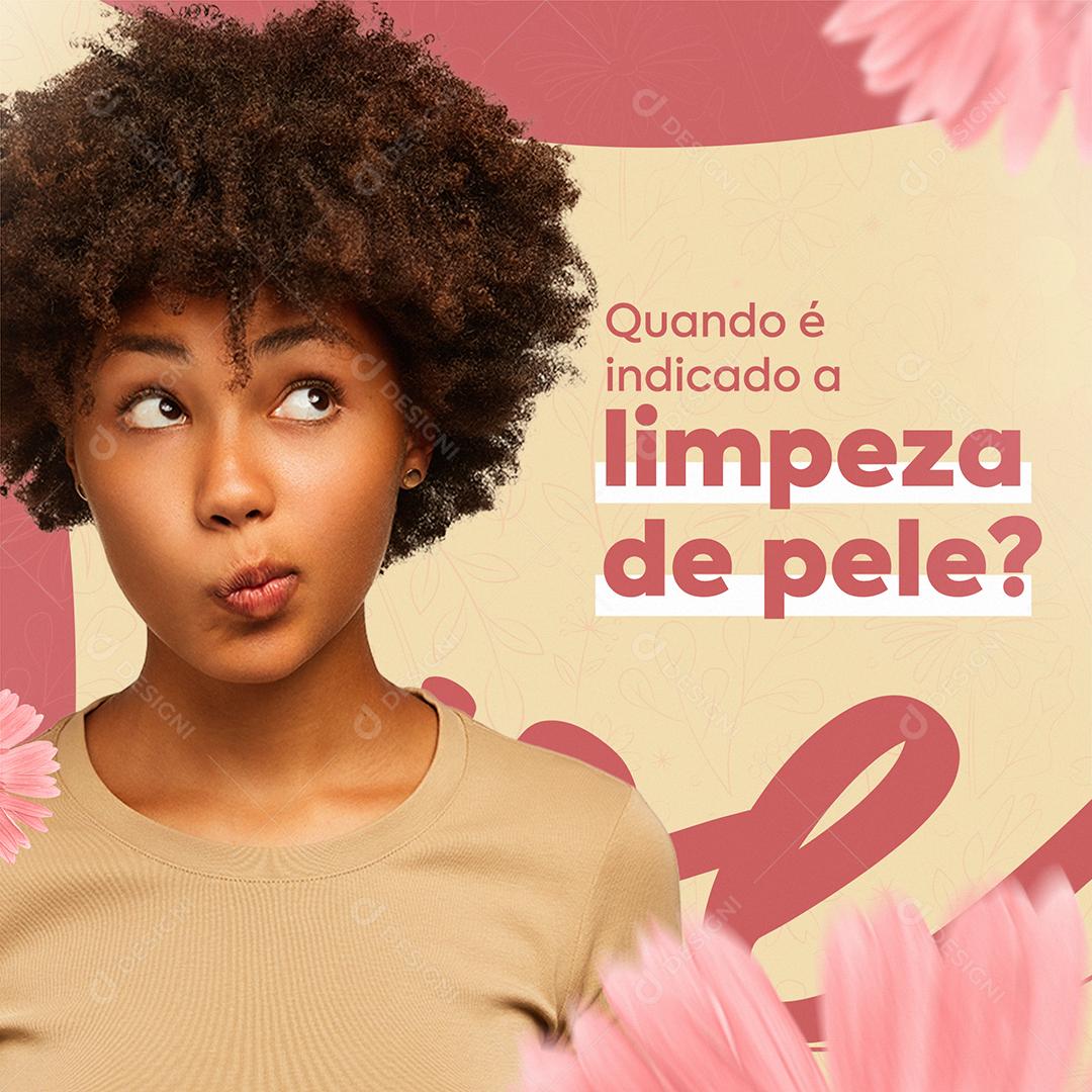 Social Media Quando é Indicado a Limpeza De Pele Estética Facial PSD Editável
