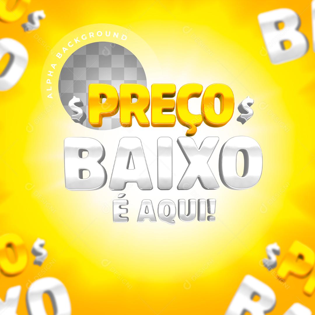 Selo 3D Para Composição Preço Baixo é Aqui PSD Editável