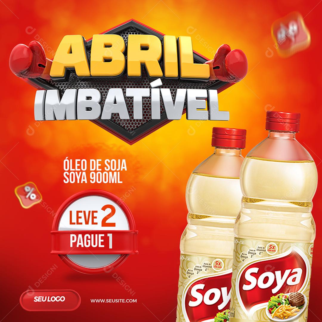 Social Media Abril Imbatível Óleo De Soja Supermercado PSD Editável