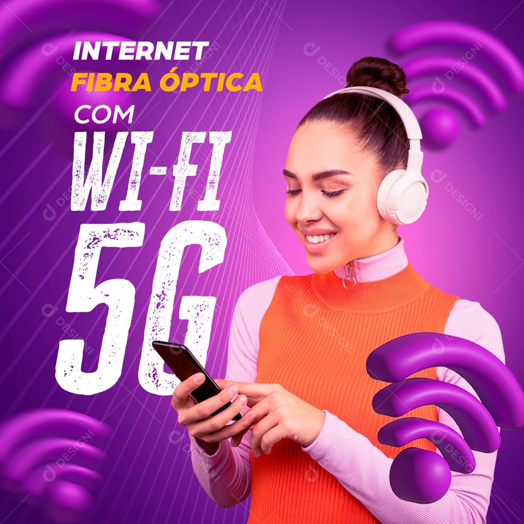 Internet Fibra Óptica Com Wi-fi 5G Social Media PSD Editável