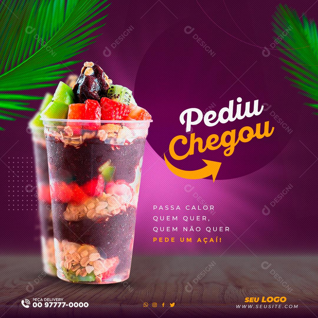 Pediu Chegou Açaí Na Sua Casa Social Media PSD Editável
