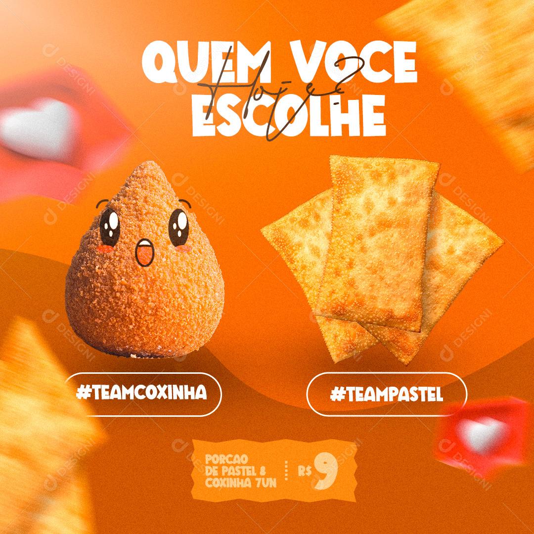 Quem Você Escolher? Pastelaria Pastel Coxinha Social Media PSD Editável