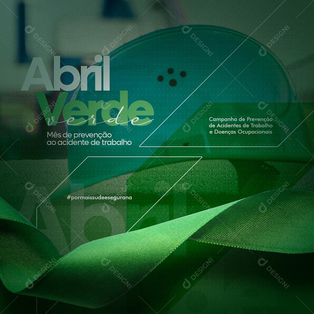 Social Media Abril Verde Todos Juntos Pela Saúde Dos Trabalhadores PSD Editável