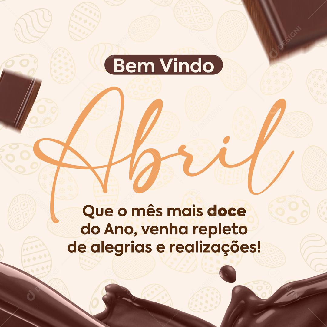 Bem Vindo Abril Que o Mês Mais Doce Do Ano Social Media PSD Editável