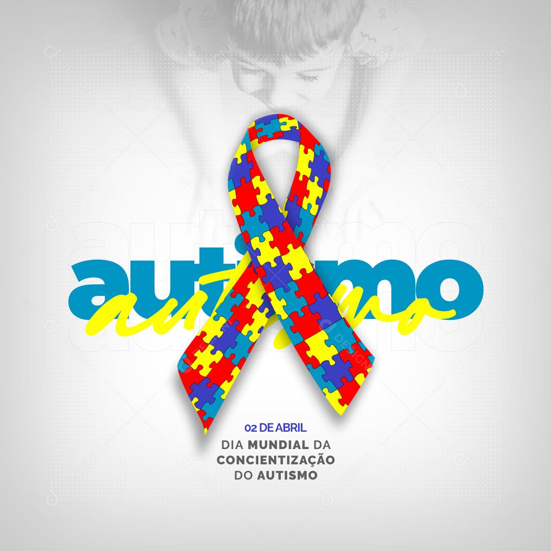 Social Media Dia Mundial da Conscientização do Autismo 2 De Abril PSD Editável