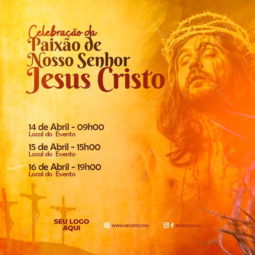 Celebração De Paixão Do Nosso Senhor Jesus Cristo Social Media PSD Editável