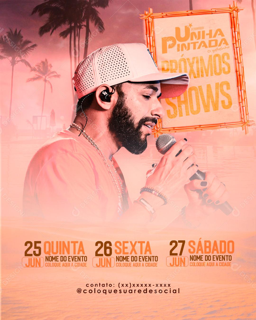 Flyer Agenda Semanal Unha Pintada Próximos Shows Social Media PSD Editável