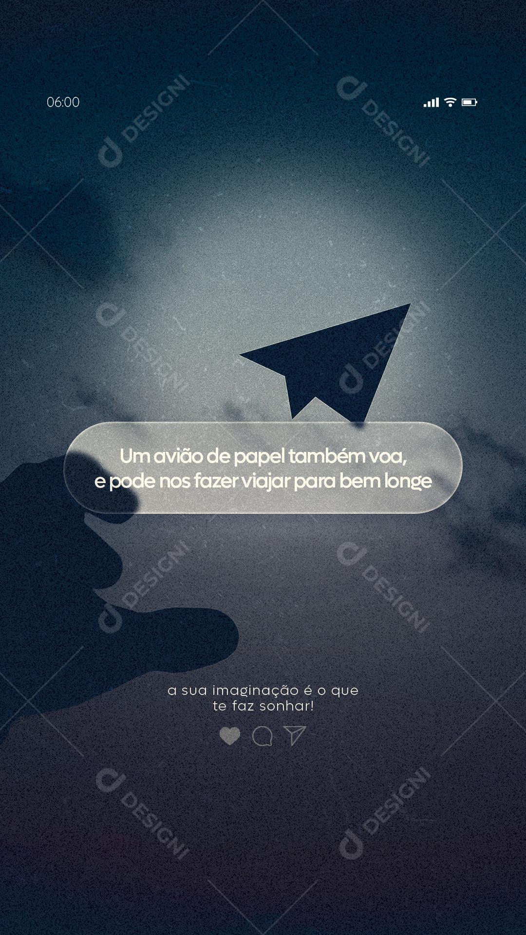 Frase Motivacional Um Avião de Papel Também Voa, e Pode Nos Fazer Viajar Para Bem Longe Social Media PSD Editável