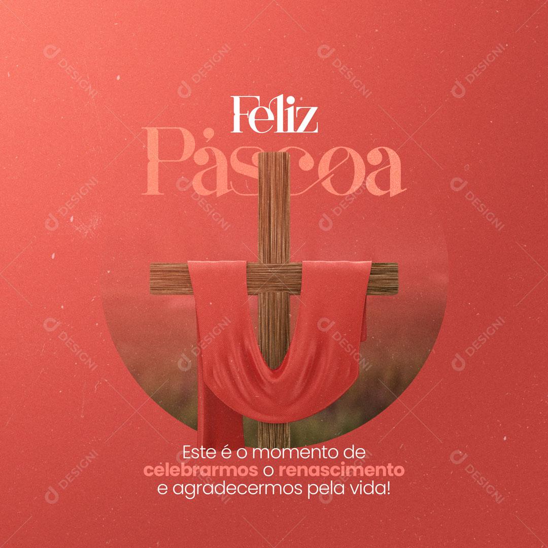Momento de Celebrarmos o Renascimento Feliz Páscoa Social Media PSD Editáveç