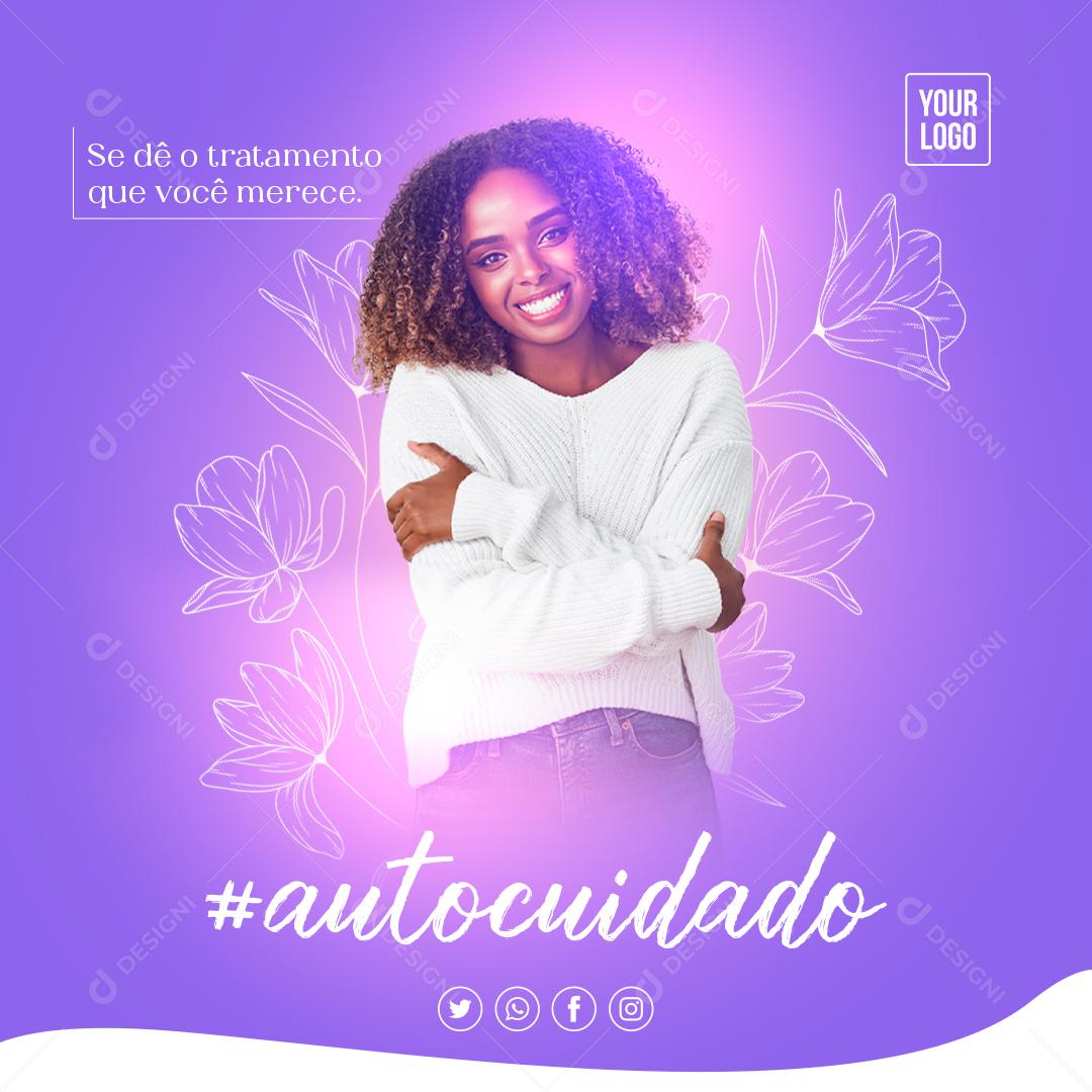 Social Media Autocuidado Se dê o Tratamento Saúde PSD Editável