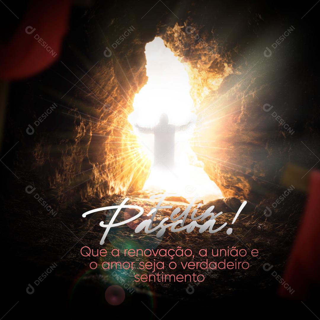 Social Media Feliz Páscoa Que a Renovação, a União e o Amor Seja o Verdadeiro Sentimento PSD Editável