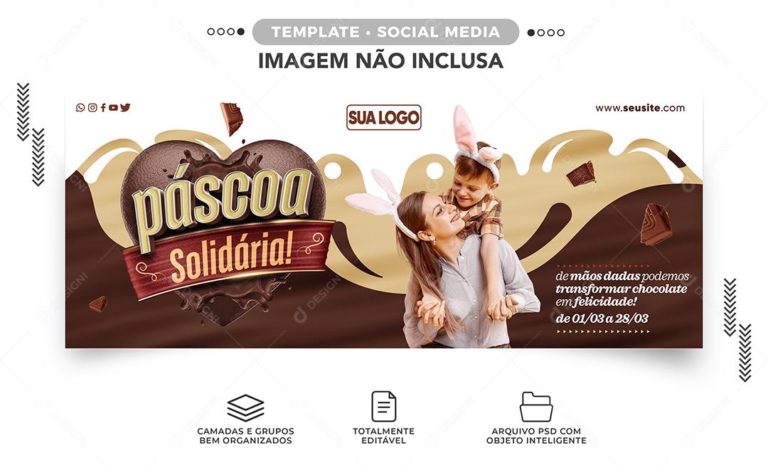 Social Media Banner Páscoa Solidária Transformar Chocolate em Felicidade Lojas PSD Editável