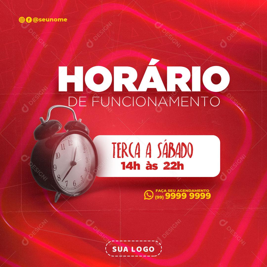 Horário De Funcionamento Terça a Sábado 14h Ás 22h Social Media PSD Editável