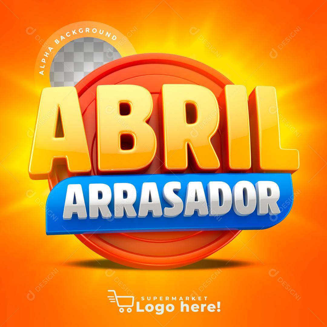 Selo 3D Para Composição Abril Arrasador PSD Editável