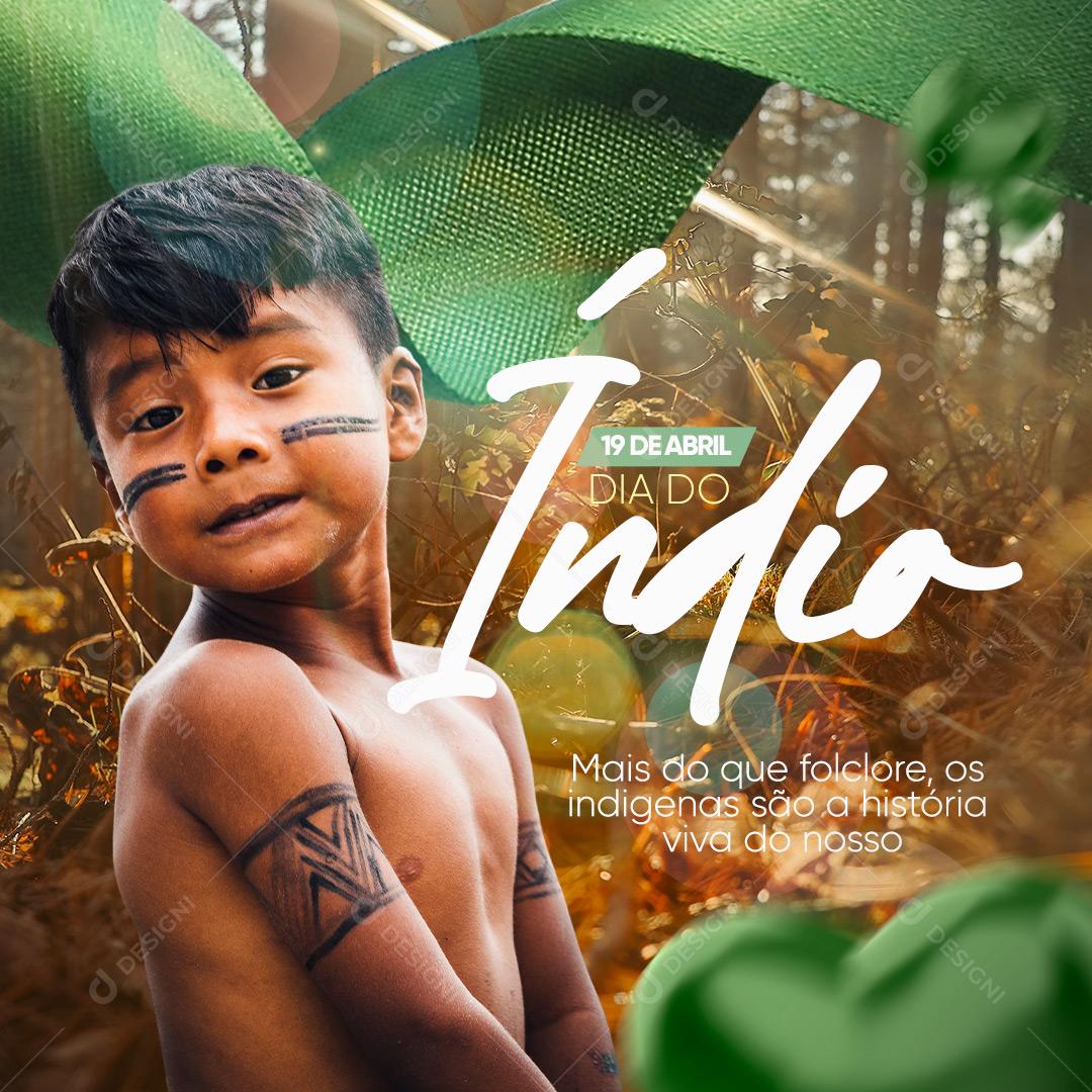 Social Media Dia do Índio 19 de Abril São a História PSD Editável