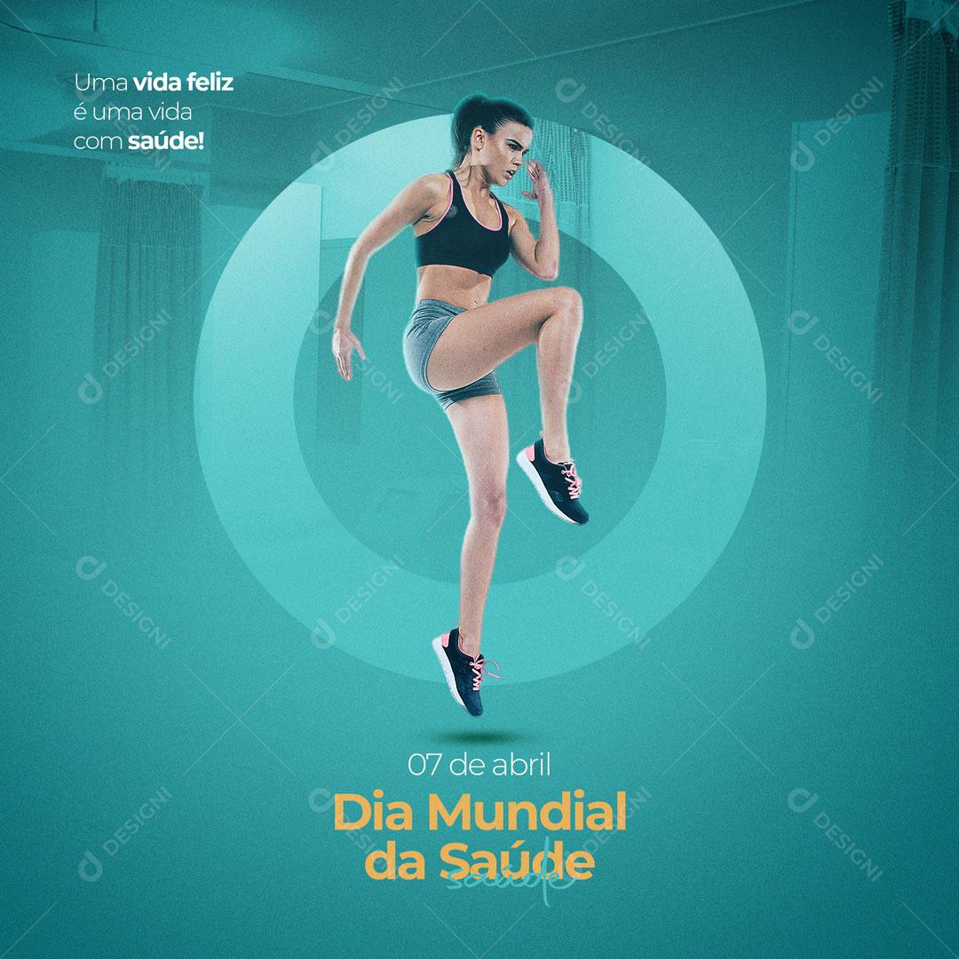 Social Media Dia Mundial Da Saúde 07 De Abril Uma Vida Feliz é Uma Vida Com Saúde PSD Editável