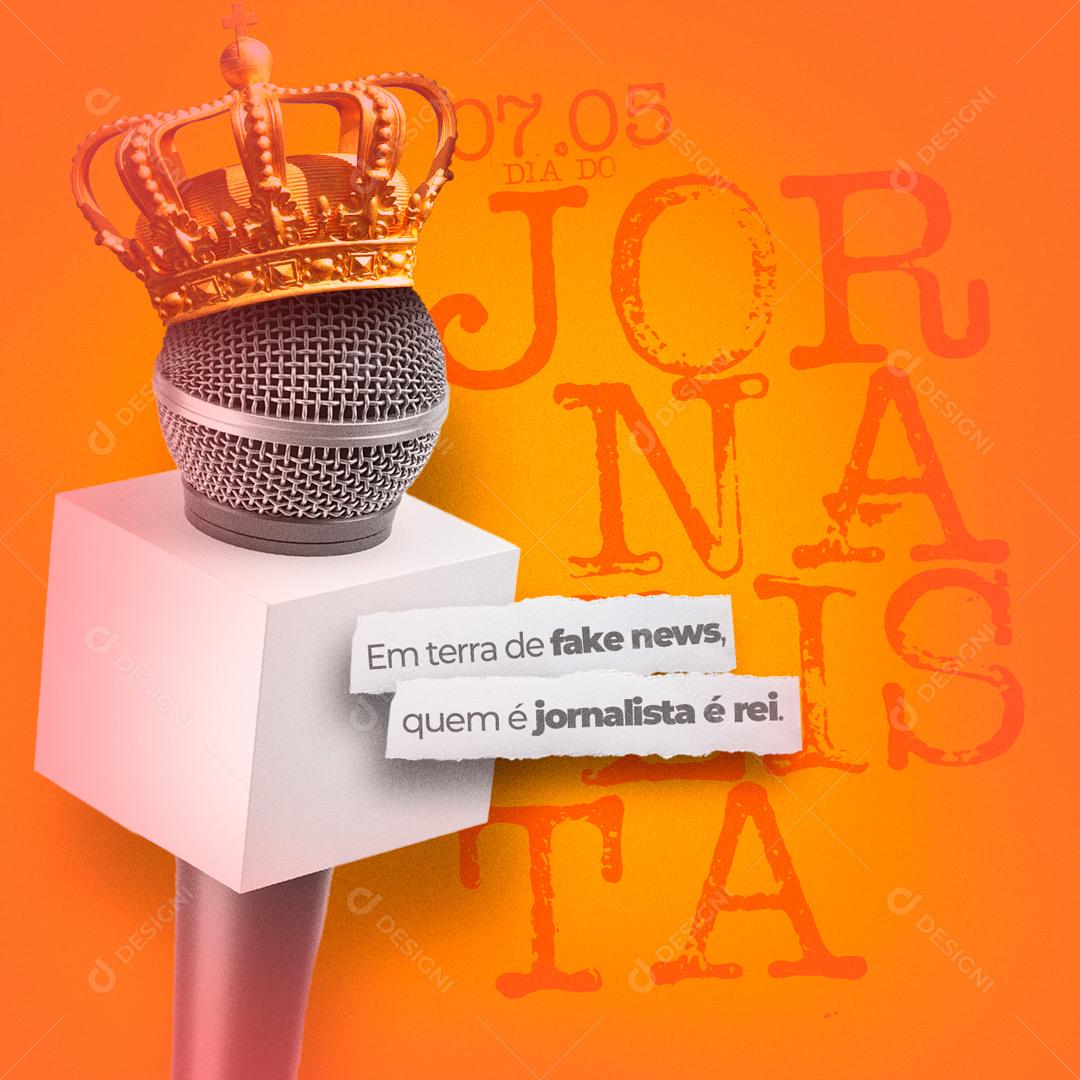 Social Media Em Terra de Fake News Quem é Jornalista é Rei Dia do Jornalista PSD Editável