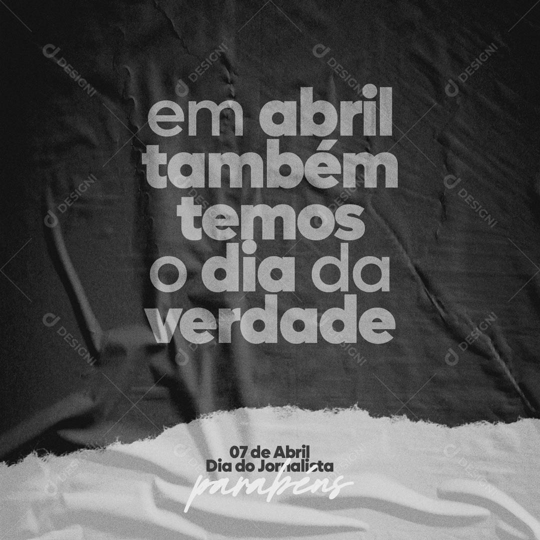 Social Media Em Abril Também temos o Dia da Verdade Dia do Jornalista PSD Editável