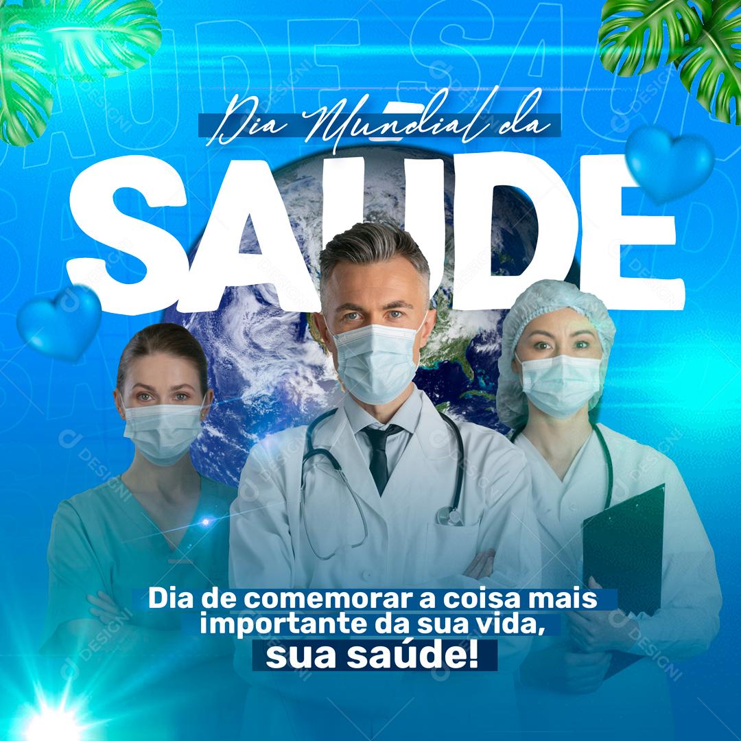 Dia Mundial Da Saúde Dia De Comemorar A Coisa Mais Importante Da Sua Vida Social Media PSD Editável