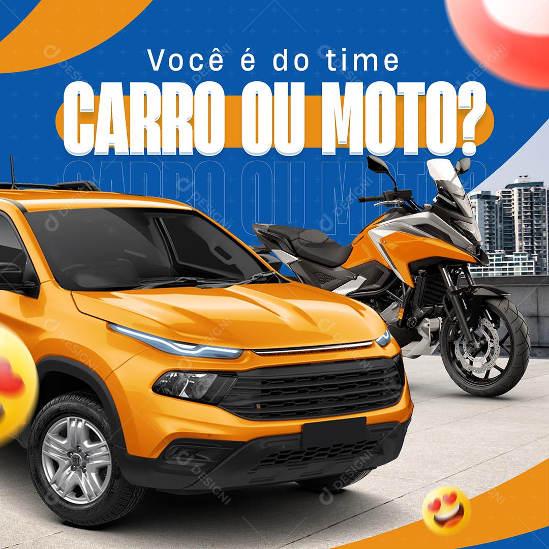 Social Media Você é do Time Carro ou Moto Concessionária PSD Editável