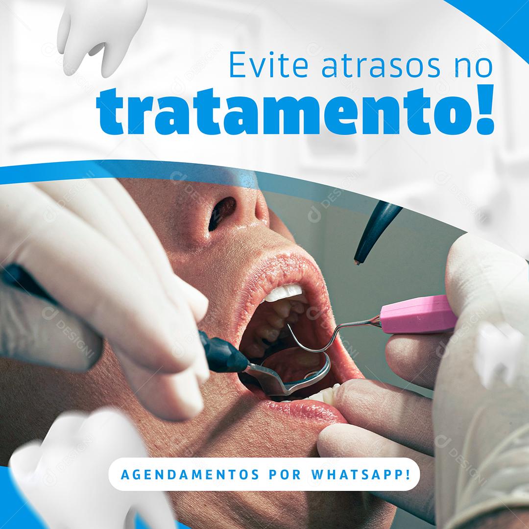 Social Media Evite Atrasos no Tratamento Dentista PSD Editável
