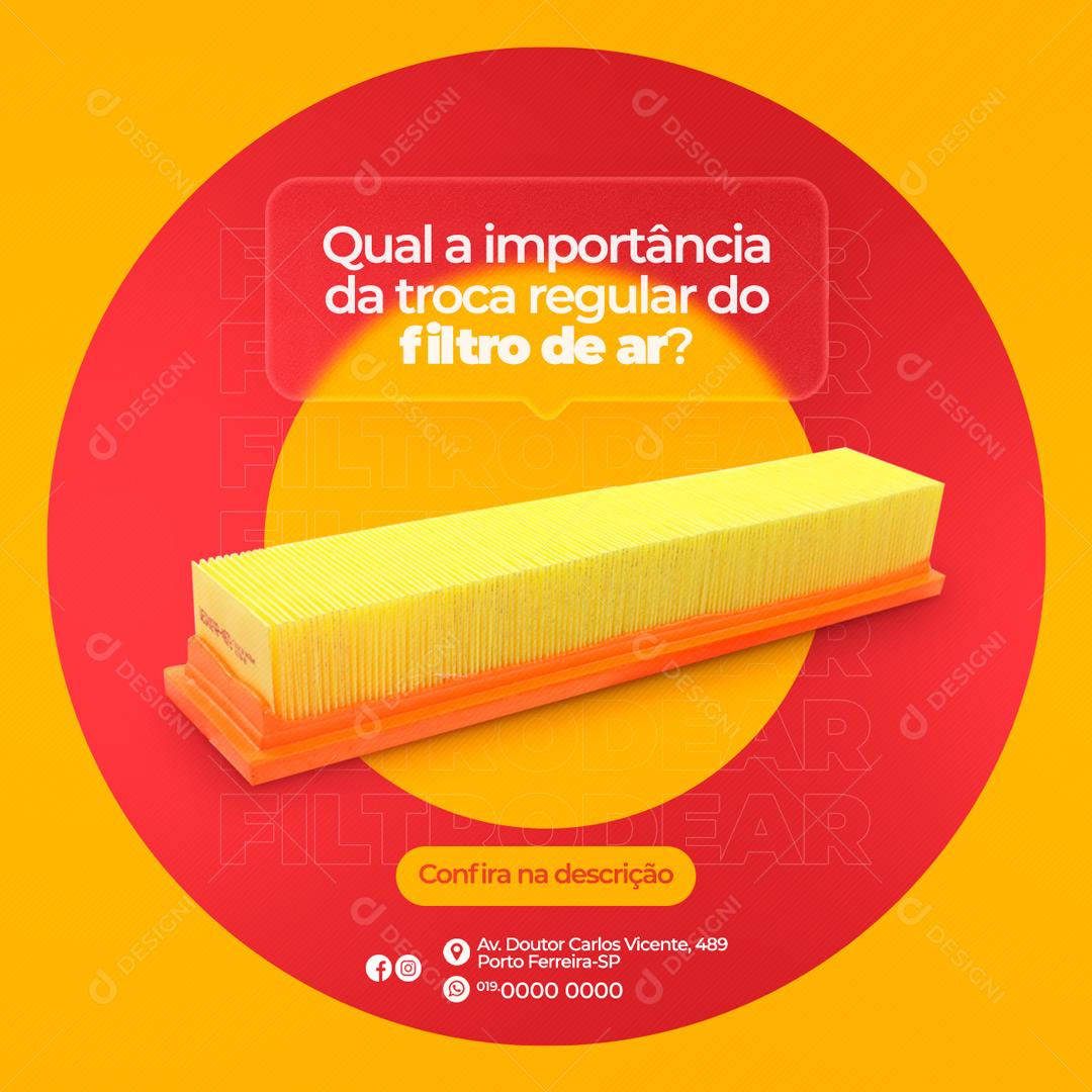 Social Media Qual a Importância da Troca Regular do Filtro de Ar Oficina Mecânica PSD Editável
