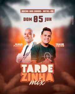Flyers Tardezinha Mix Aldair Playboy Thiago Aquino Social Media PSD Editável