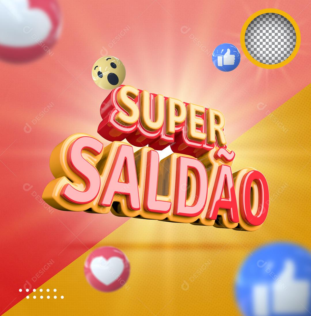 Super Saldão Texto 3D Para Composição PSD