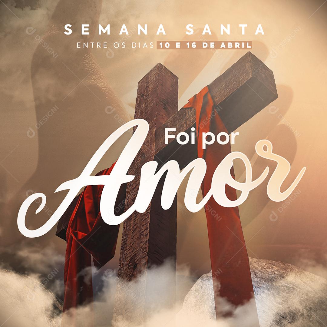 Social Media Semana Santa Foi o Amor Páscoa PSD Editável