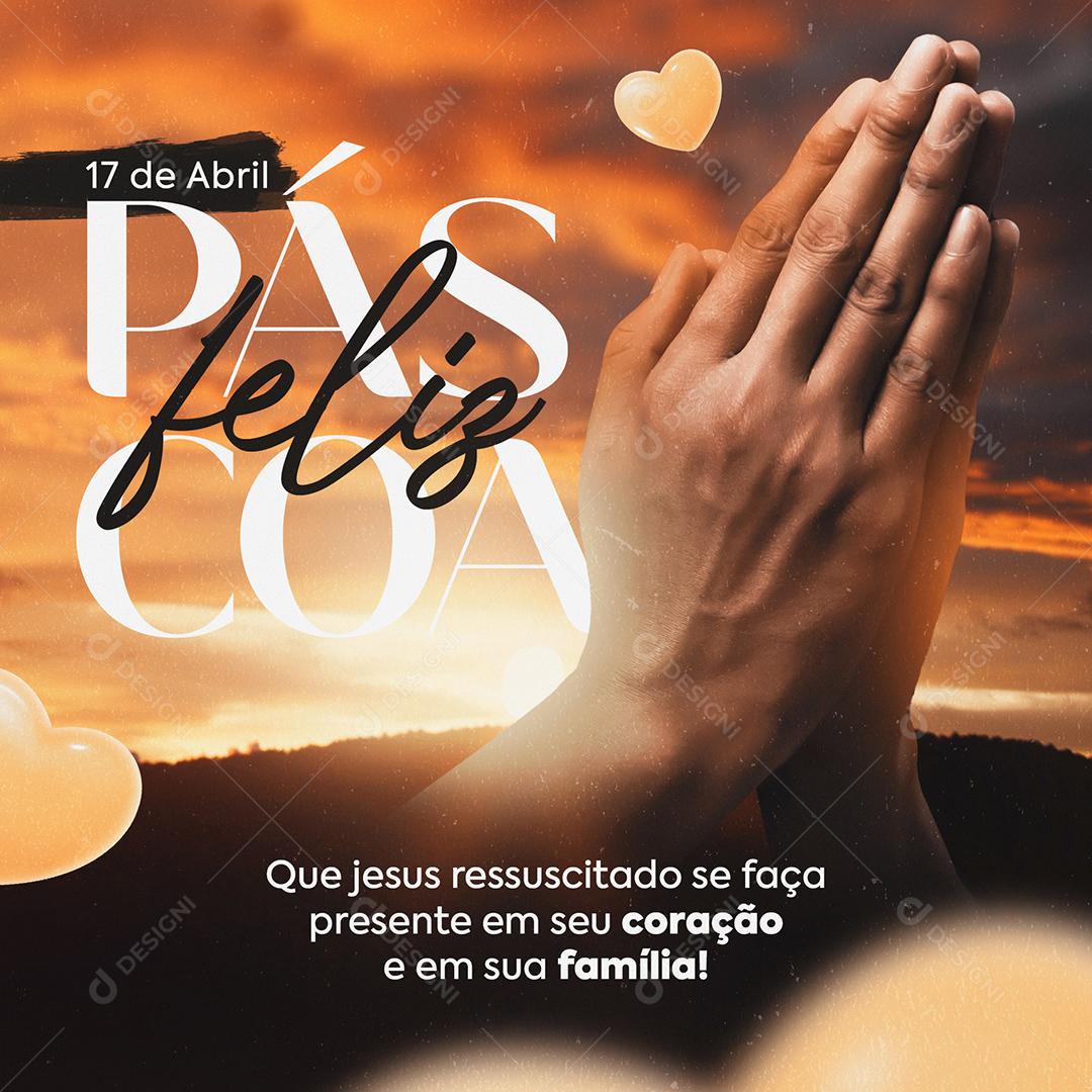 Social Media Feliz Páscoa 17 De Abril Jesus Ressuscitado PSD Editável