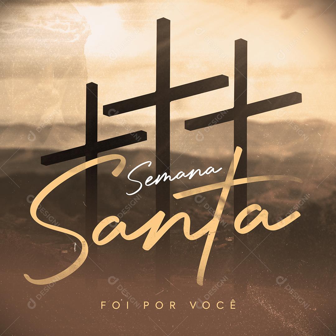 Social Media Semana Santa Foi Por Você Pascoa PSD Editável