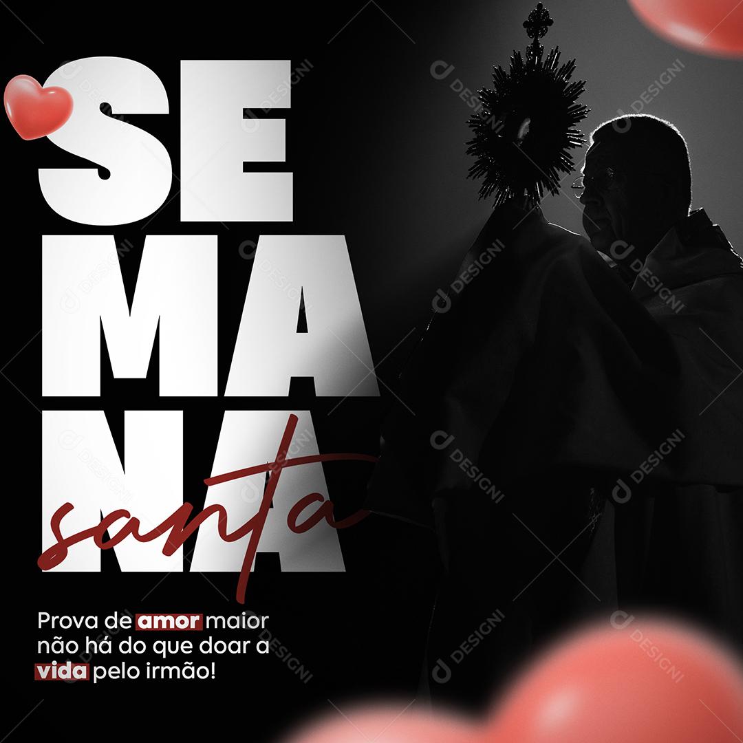 Social Media Semana Santa Prova de Amor Maior não Há Pascoa PSD Editável